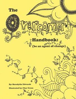 Paperback The Overcomer's Handbook: Be an agent of change Book