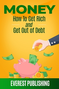 Paperback Money: How to Get Rich and Get Out of Debt Book