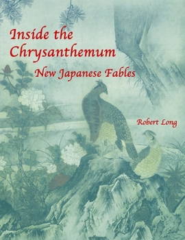 Paperback Inside the Chrysanthemum: New Japanese Fables Book