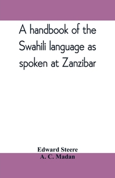 Paperback A handbook of the Swahili language as spoken at Zanzibar Book