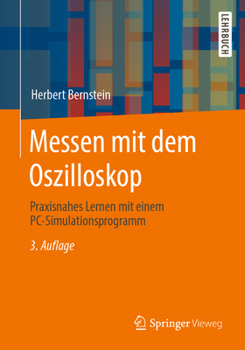 Paperback Messen Mit Dem Oszilloskop: Praxisnahes Lernen Mit Einem Pc-Simulationsprogramm [German] Book