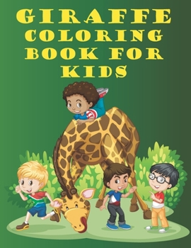 Paperback Giraffe coloring book for kids: The most beautiful gift you can give to your child Book