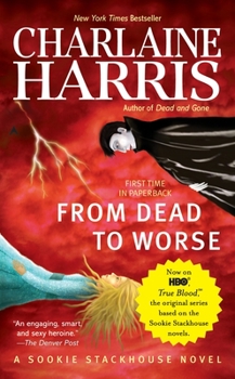 From Dead to Worse - Book #8 of the Sookie Stackhouse
