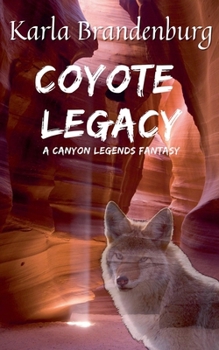 Paperback Coyote Legacy: A Canyon Legends Fantasy Book
