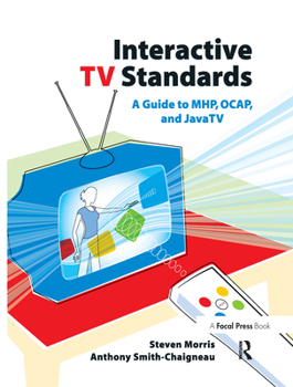 Hardcover Interactive TV Standards: A Guide to Mhp, Ocap, and Javatv Book