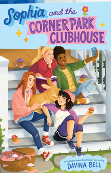 Paperback Sophia and the Corner Park Clubhouse: Volume 1 Book