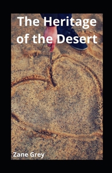 Paperback The Heritage of the Desert illustrated Book