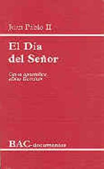 Paperback El día del Señor. Carta apostólica "Dies domini" [Spanish] Book