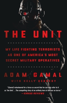 Paperback The Unit: My Life Fighting Terrorists as One of America's Most Secret Military Operatives Book