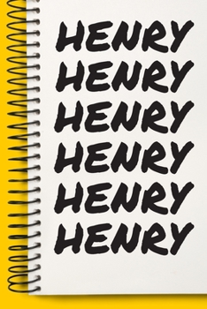 Name HENRY  Customized Gift For HENRY A beautiful personalized: Lined Notebook / Journal Gift, Notebook for HENRY ,120 Pages, 6 x 9 inches , Gift For ... Notebook,Customized Journal, The Diary of, F