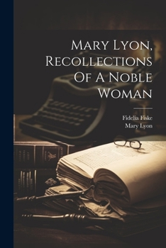 Paperback Mary Lyon, Recollections Of A Noble Woman Book