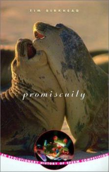 Paperback Promiscuity: An Evolutionary History of Sperm Competition Book