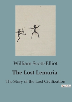 Paperback The Lost Lemuria: The Story of the Lost Civilization Book
