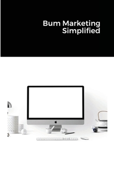 Paperback Bum Marketing Simplified Book