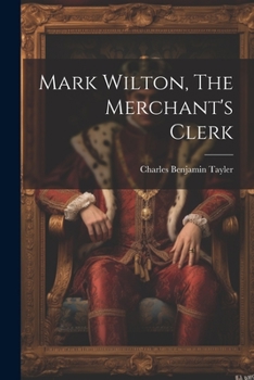 Paperback Mark Wilton, The Merchant's Clerk Book