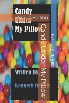 Paperback Candy Under My Pillow: Script Edition Book