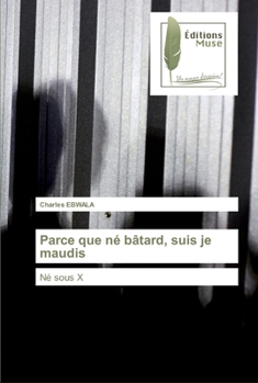 Paperback Parce que né bâtard, suis je maudis [French] Book