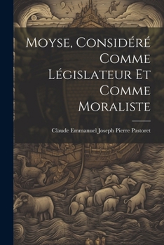 Paperback Moyse, Considéré Comme Législateur Et Comme Moraliste [French] Book