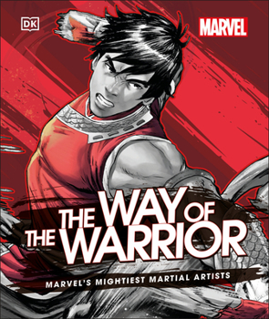 Hardcover Marvel the Way of the Warrior: Marvel's Mightiest Martial Artists Book