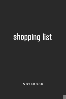 Paperback Shopping List Notebook: Don't Forget Your Shopping Items Anymore with This Notebook Shopping List For groceries. Book