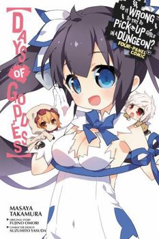 Paperback Is It Wrong to Try to Pick Up Girls in a Dungeon? Four-Panel Comic: Days of Goddess Book