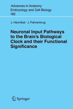 Paperback Neuronal Input Pathways to the Brain's Biological Clock and Their Functional Significance Book
