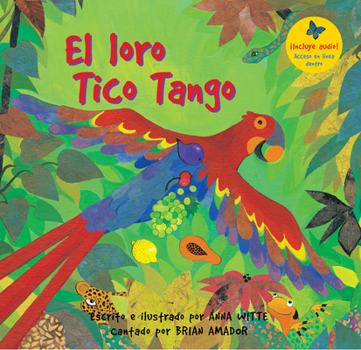 Paperback El Loro Tico Tango = The Parrot Tico Tango [Spanish] Book