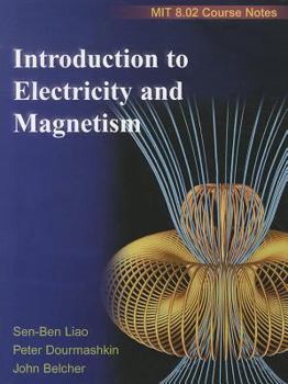 Paperback Introduction to Electricity and Magnetism: MIT 8.02 Course Notes Book