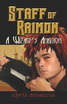 Paperback Staff of Raimon: A Wizard's Ambition Book