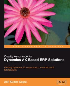 Paperback Quality Assurance for Dynamics Ax-Based Erp Solutions Book