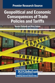 Geopolitical and Economic Consequences of Trade Policies and Tariffs