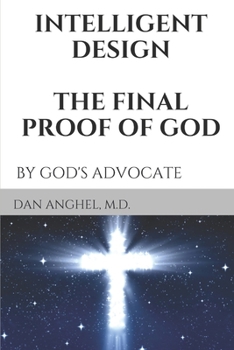 Paperback Intelligent Design: The Final Proof of God: by God's Advocate Book