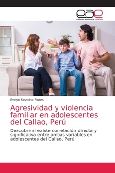 Paperback Agresividad y violencia familiar en adolescentes del Callao, Perú [Spanish] Book