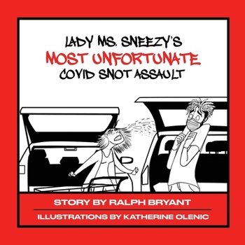 Paperback Lady Ms. Sneezy's Most Unfortunate Covid Assault Book