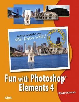 Paperback Fun with Photoshop Elements 4: Foto Fakery for Everyone Book