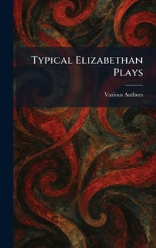 Hardcover Typical Elizabethan Plays Book