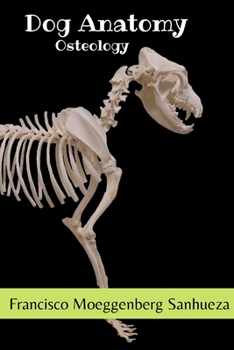 Paperback Dog Anatomy: Osteology [Spanish] Book