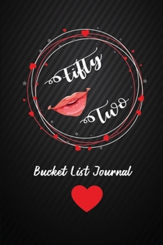 Fifty Two Bucket List Journal: 52nd Birthday Gifts For Women. 6x9 Inch 100 Pages Perfect Birthday Gift Notebook For  Women. Lined Pages, Birthday Gift For 52 Year Old Woman