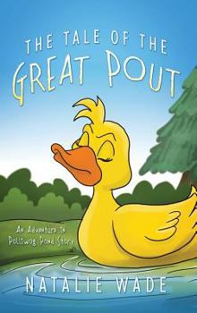 Hardcover The Tale of the Great Pout: An Adventure in Polliwog Pond Story Book