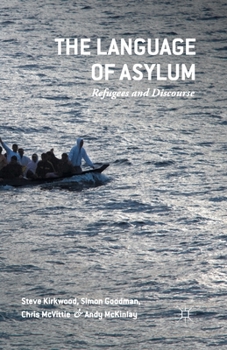 Paperback The Language of Asylum: Refugees and Discourse Book