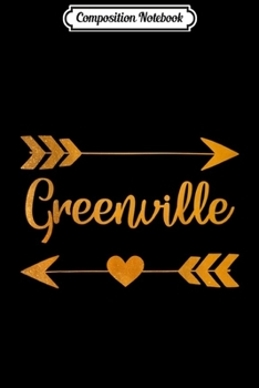 Composition Notebook: GREENVILLE MS MISSISSIPPI Funny City Home USA Women Gift  Journal/Notebook Blank Lined Ruled 6x9 100 Pages