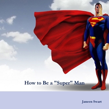 Paperback How to Be a "Super" Man Book