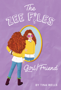 Girl/Friend - Book #3 of the Zee Files