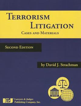 Paperback Terrorism Litigation: Cases and Materials, Second Edition Book