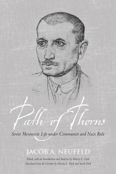 Paperback Path of Thorns: Soviet Mennonite Life Under Communist and Nazi Rule Book