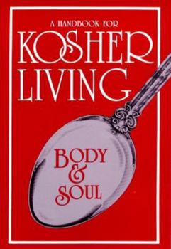 Hardcover Body & Soul: A Kosher Living Classic Book