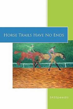 Paperback Horse Trails Have No Ends Book