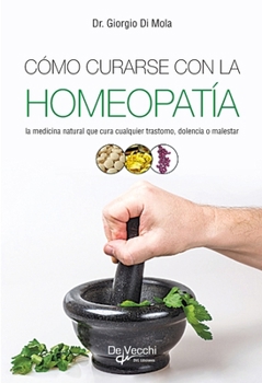 Paperback Cómo curarse con la homeopatía [Spanish] Book