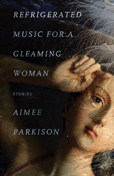 Paperback Refrigerated Music for a Gleaming Woman: Stories Book