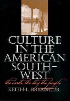 Hardcover Culture in the American Southwest: The Earth, the Sky, the People Book